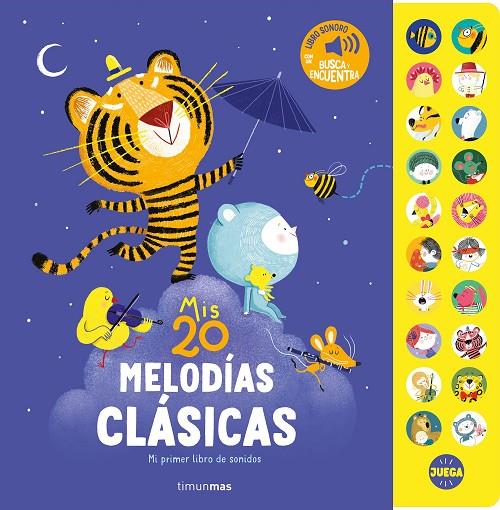 MIS 20 MELODÍAS CLÁSICAS. MI PRIMER LIBRO DE SONIDOS | 9788408318767 | PIU, AMANDINE