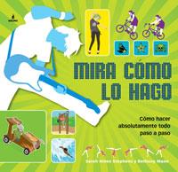 MIRA COMO LO HAGO | 9788498676198 | STEPHENS, SARAH HINES Y MANN, BETHANY