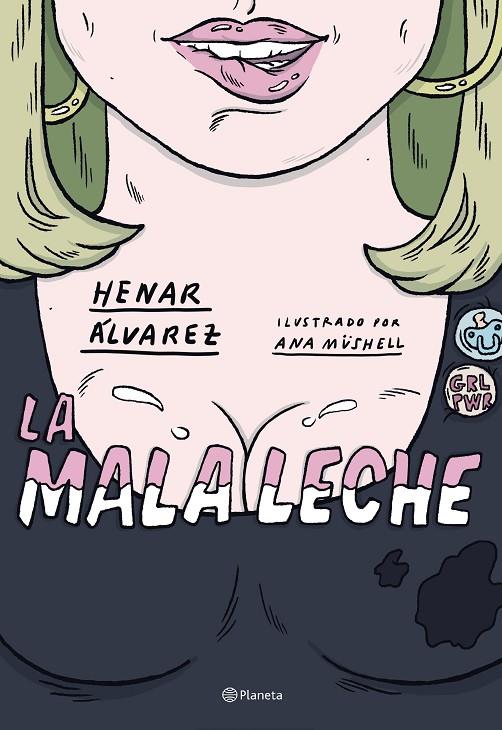 LA MALA LECHE | 9788408234562 | ÁLVAREZ, HENAR/MÜSHELL, ANA | Llibreria Online de Tremp