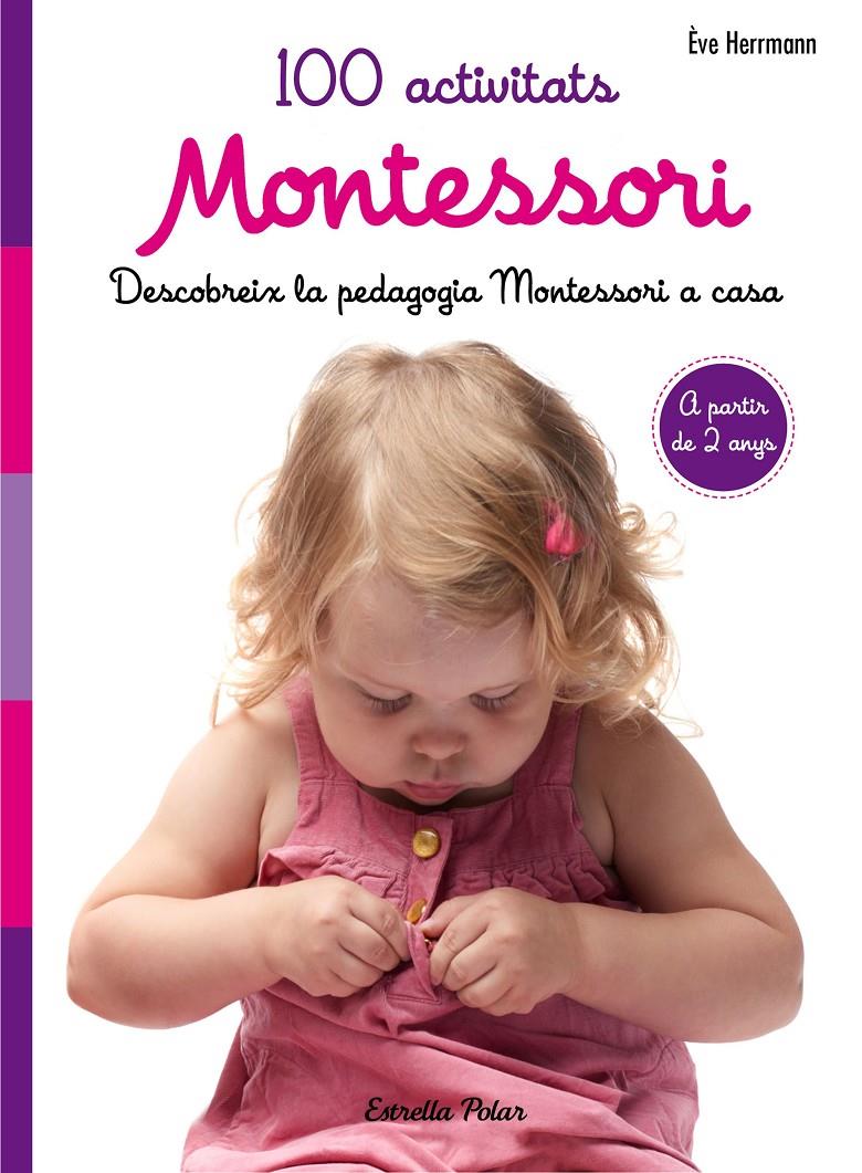 100 ACTIVITATS MONTESSORI | 9788491371793 | ÈVE HERRMANN | Llibreria Online de Tremp