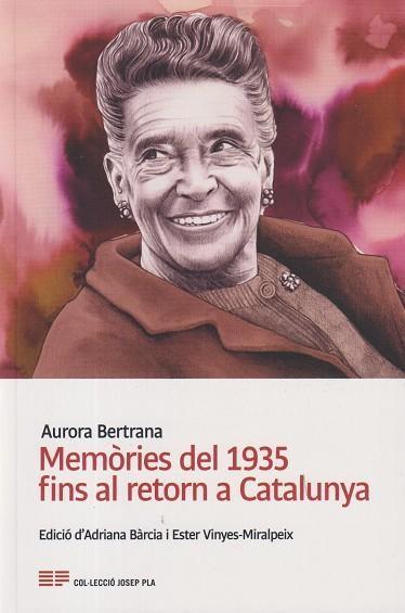 MEMÒRIES DEL 1935 FINS AL RETORN A CATALUNYA | 9788418734540 | BERTRANA SALAZAR, AURORA | Llibreria Online de Tremp