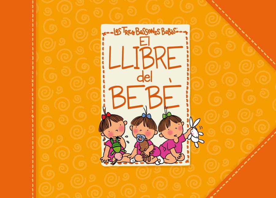 LLIBRE DEL BEBE (DE LES TRES BESSONES), EL | 9788448830953 | Llibreria Online de Tremp
