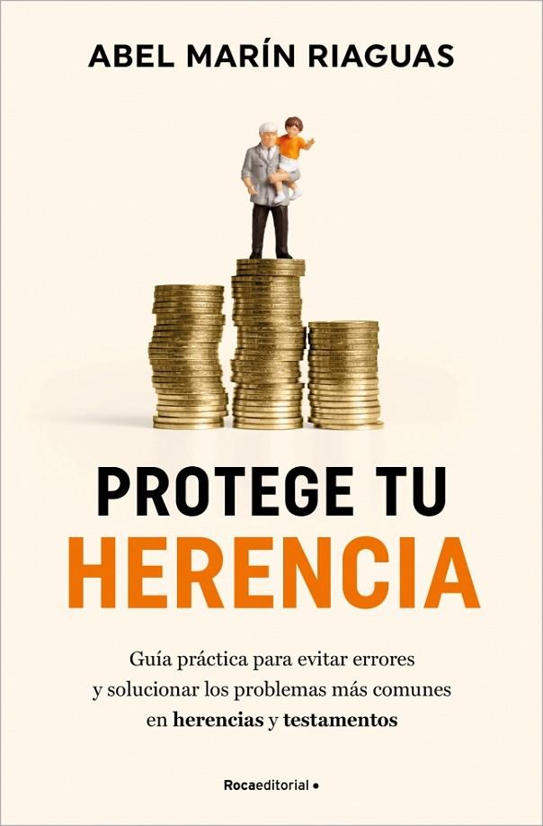 PROTEGE TU HERENCIA | 9788410096868 | MARÍN, ABEL | Llibreria Online de Tremp