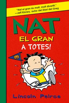 NAT EL GRAN 4: A TOTES! | 9788424647551 | LINCOLN PEIRCE | Llibreria Online de Tremp
