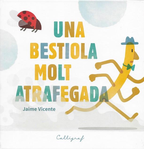 UNA BESTIOLA MOLT ATRAFEGADA | 9788412078213 | VICENTE VICENTE, JAIME | Llibreria Online de Tremp