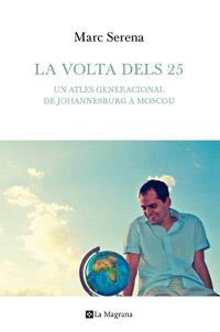 VOLTA DELS 25, LA | 9788482649528 | SERENA, MARC | Llibreria Online de Tremp