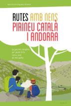 RUTES AMB NENS AL PIRINEU CATALA I ANDORRA | 9788415797333 | VV AA
