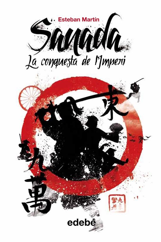 CONQUESTA DE L´IMPERI, LA.(SANADA 1) | 9788468308579 | ESTEBAN, MARTIN | Llibreria Online de Tremp