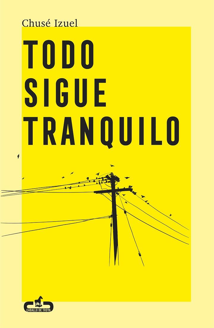 TODO SIGUE TRANQUILO | 9788417417284 | IZUEL, CHUSÉ | Llibreria Online de Tremp