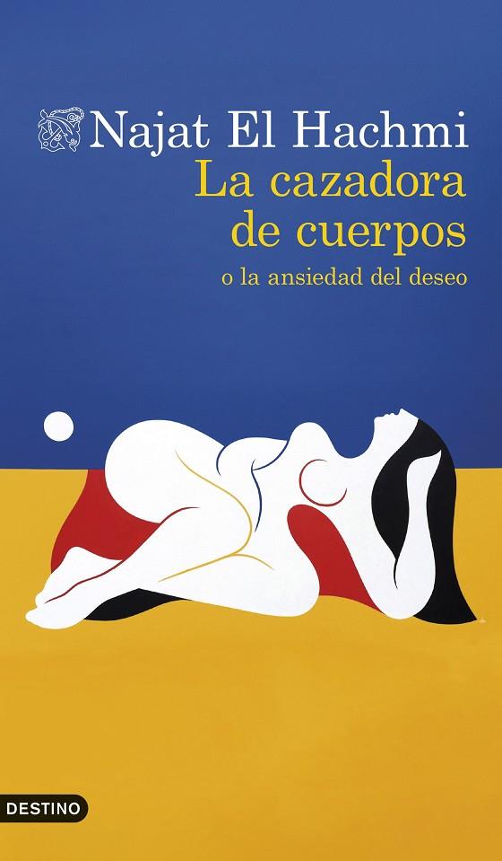 LA CAZADORA DE CUERPOS O LA ANSIEDAD DEL DESEO | 9788423369096 | EL HACHMI, NAJAT | Llibreria Online de Tremp