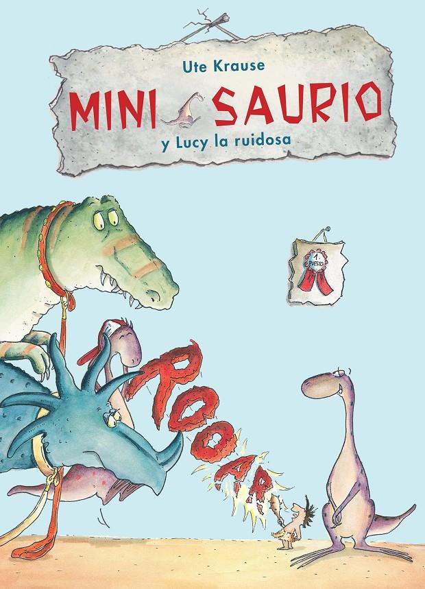 MINI SAURIO Y LUCY LA RUIDOSA | 9788468324937 | KRAUSER, UTE/NACIONALIDAD: ALEMANA | Llibreria Online de Tremp