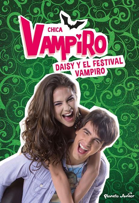 CHICA VAMPIRO. DAISY Y EL FESTIVAL VAMPIRO | 9788408186663 | CHICA VAMPIRO | Llibreria Online de Tremp