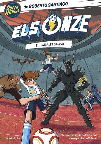 ELS ONZE 10. EL BRAÇALET DAURAT | 9791387903008 | SANTIAGO, ROBERTO/SANTOS MOLINA, EDUARDO DE LOS | Llibreria Online de Tremp