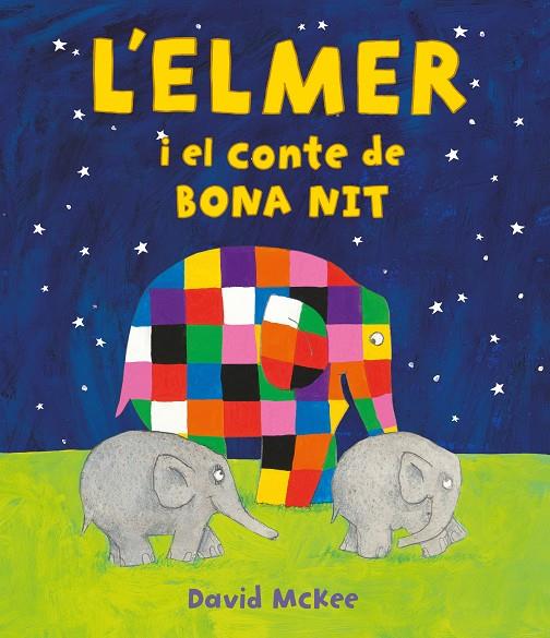 L'ELMER I EL CONTE DE BONA NIT (L'ELMER. ÀLBUM IL·LUSTRAT) | 9788448859596 | MCKEE, DAVID | Llibreria Online de Tremp
