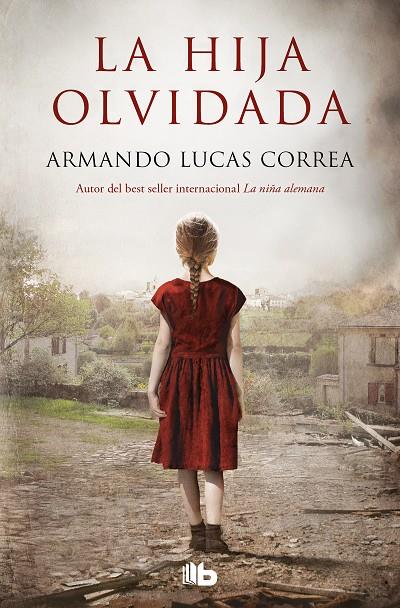 LA HIJA OLVIDADA | 9788413143095 | LUCAS CORREA, ARMANDO | Llibreria Online de Tremp