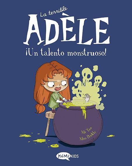 LA TERRIBLE ADÈLE VOL.6 ¡UN TALENTO MONSTRUOSO! | 9788419183125 | MR TAN | Llibreria Online de Tremp