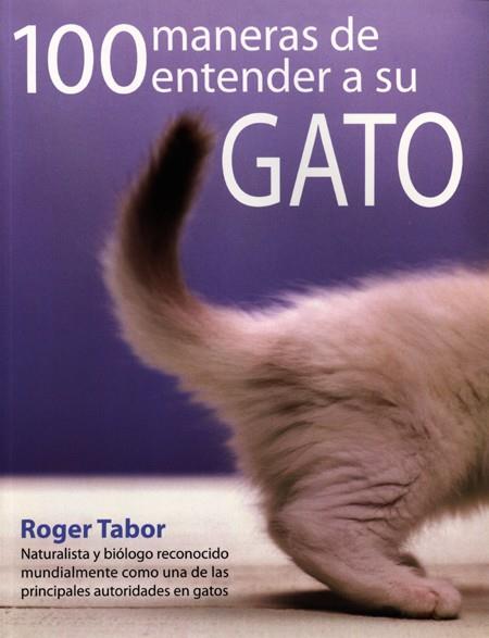 100 MANERAS DE ENTENDER A SU GATO | 9788495376671 | TABOR, ROGER | Llibreria Online de Tremp