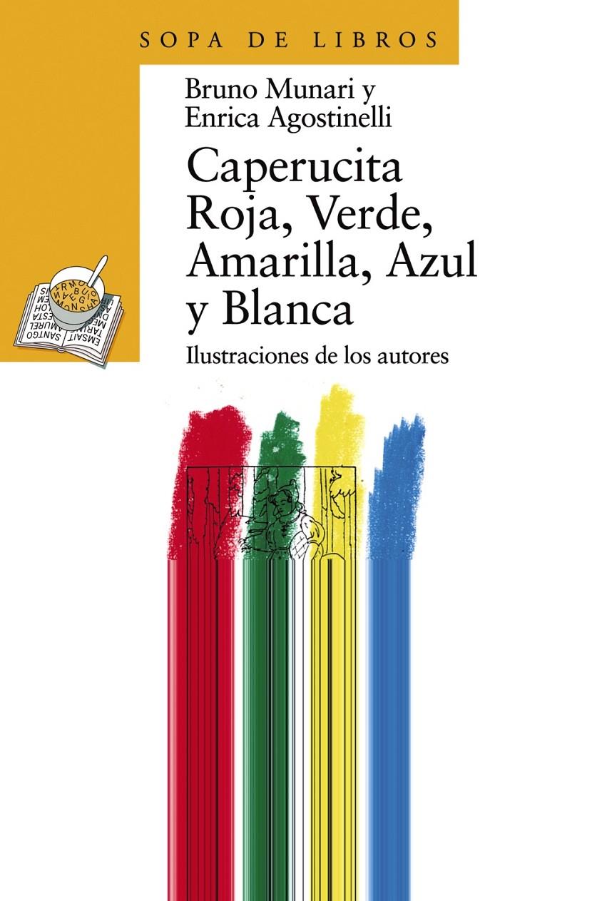 CAPERUCITA ROJA, VERDE, AMARILLA, AZUL Y BLANCA | 9788420790459 | MUNARI, BRUNO ; AGOSTINELLI, ENRICA | Llibreria Online de Tremp