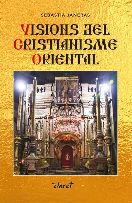 VISIONS DEL CRISITIANISME ORIENTAL | 9788491360896 | JANERAS VILARÓ, SEBASTIÀ | Llibreria Online de Tremp