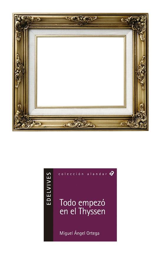 TODO EMPEZO EN EL THYSSEN | 9788426359209 | ORTEGA, MIGUEL ANGEL | Llibreria Online de Tremp