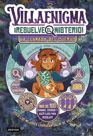 VILLAENIGMA. RESUELVE EL MISTERIO 2. LA LLAMADA DEL CUERVO | 9788408324782 | DUFFIELD, POQU, SIOBHAN MCKENNA, PAUL | Llibreria Online de Tremp