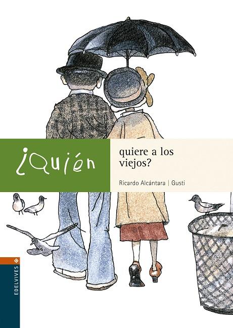 QUIEN QUIERE A LOS VIEJOS? | 9788426350916 | ALCANTARA GUSTI, RICARDO | Llibreria Online de Tremp