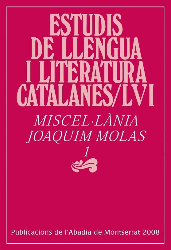 ESTUDIS DE LLENGUA I LITERATURA CATALANES/ LVI | 9788498830071 | MOLAS, JOAQUIM