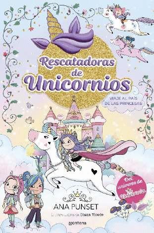 RESCATADORAS DE UNICORNIOS 9 - VIAJE AL PAÍS DE LAS PRINCESAS | 9788418594311 | PUNSET, ANA | Llibreria Online de Tremp
