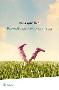 PEQUEÑA GUIA PARA SER FELIZ | 9788498676778 | QUINDLEN, ANNA | Llibreria Online de Tremp