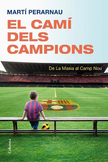 CAMI DELS CAMPIONS, EL | 9788466413794 | PERARNAU, MARTI