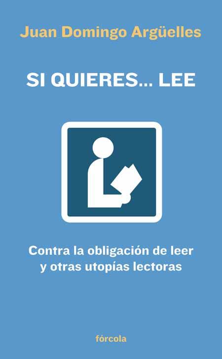 SI QUIERES... LEE | 9788493632113 | ARGÜELLES, JUAN DOMINGO | Llibreria Online de Tremp