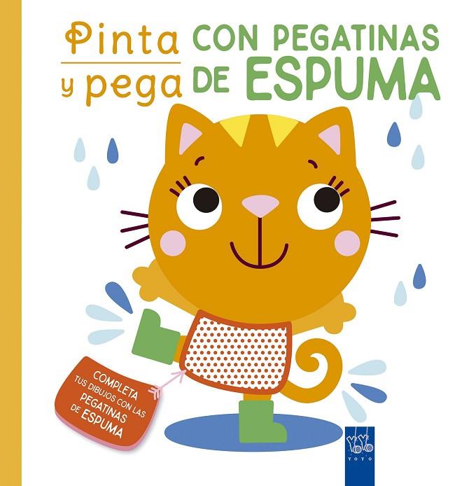 PINTA Y PEGA CON PEGATINAS DE ESPUMA. NARANJA | 9788408250470 | YOYO | Llibreria Online de Tremp