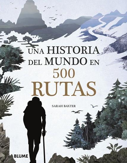 UNA HISTORIA DEL MUNDO EN 500 RUTAS | 9788417492076 | BAXTER, SARAH | Llibreria Online de Tremp