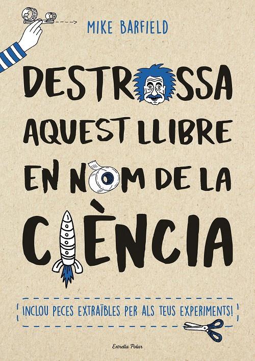 DESTROSSA AQUEST LLIBRE EN NOM DE LA CIÈNCIA | 9788491373155 | BARFIELD, MIKE | Llibreria Online de Tremp