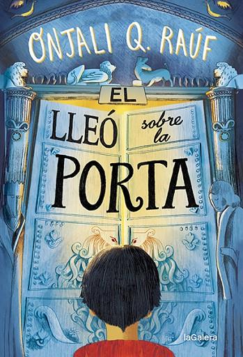 EL LLEÓ SOBRE LA PORTA | 9788424672768 | RAÚF, ONJALI Q | Llibreria Online de Tremp
