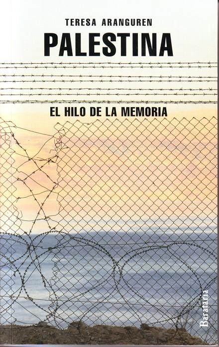PALESTINA, EL HILO DE LA MEMORIA | 9788492979264 | ARANGUREN AMEZOLA, TERESA