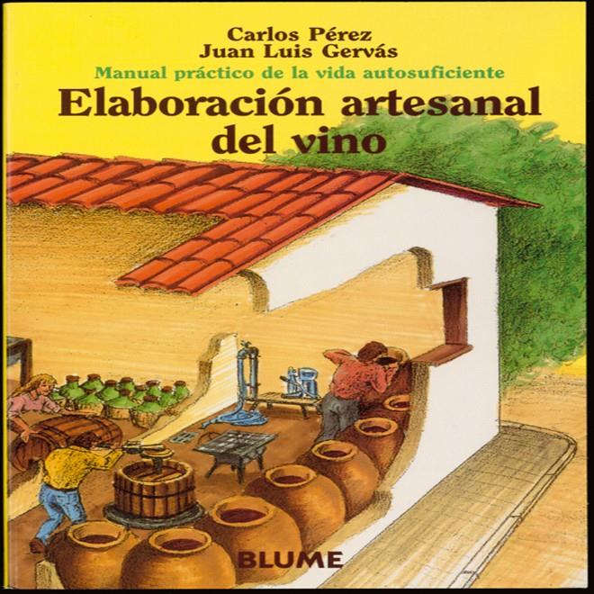 ELABORACION ARTESANAL DEL VINO | 9788480762762 | PEREZ, CARLOS-GERVAS, JUAN LUIS
