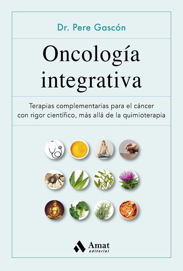 ONCOLOGÍA INTEGRATIVA | 9788497355629 | GASCÓN VILAPLANA, PERE | Llibreria Online de Tremp
