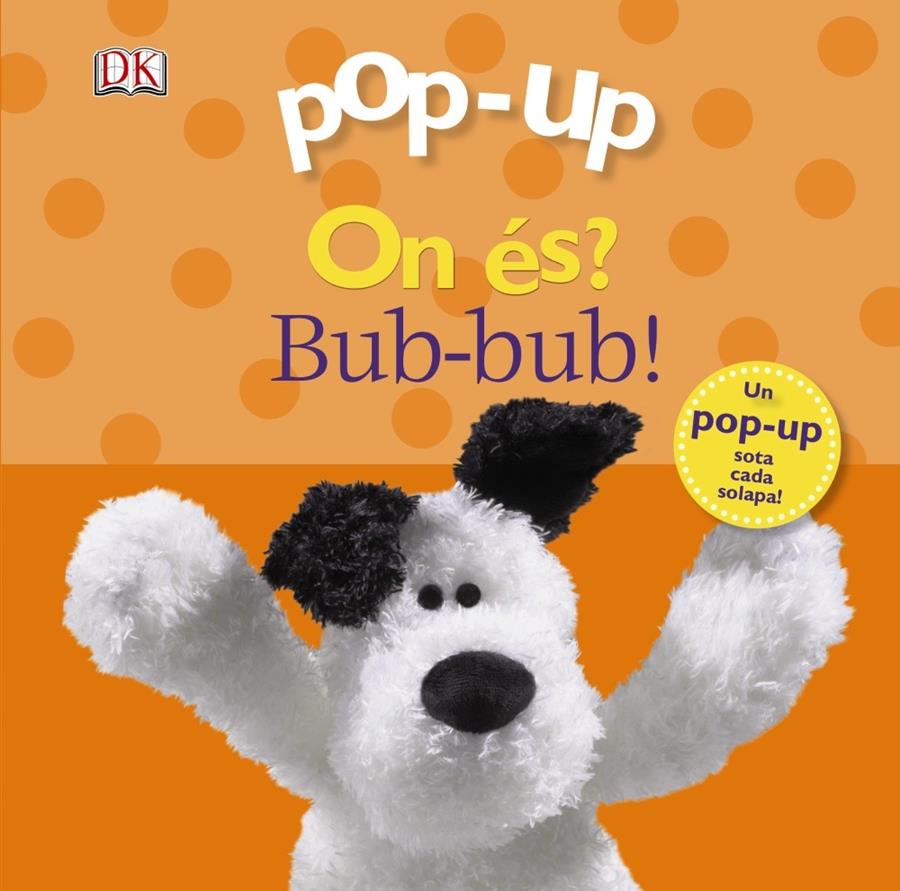 POP-UP ON ÉS? BUB-BUB! | 9788499065762 | SIRETT, DAWN | Llibreria Online de Tremp