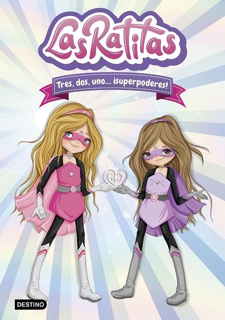 LAS RATITAS 1. TRES, DOS, UNO... ¡SUPERPODERES! | 9788408225744 | RATITAS, LAS | Llibreria Online de Tremp