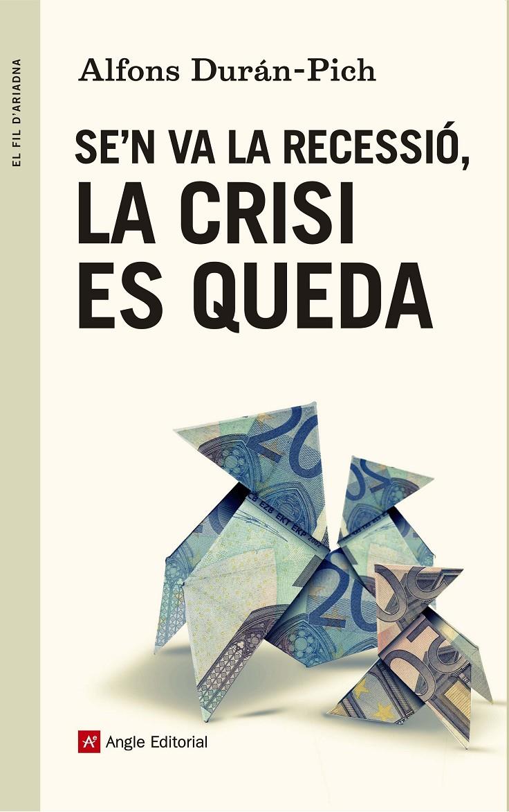 SE'N VA LA RECESSIÓ, LA CRISI ES QUEDA | 9788415695707 | DURÁN-PICH, ALFONS | Llibreria Online de Tremp