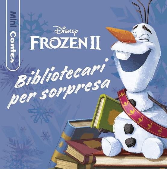 FROZEN 2. BIBLIOTECARI PER SORPRESA. MINICONTES | 9788418135972 | DISNEY | Llibreria Online de Tremp
