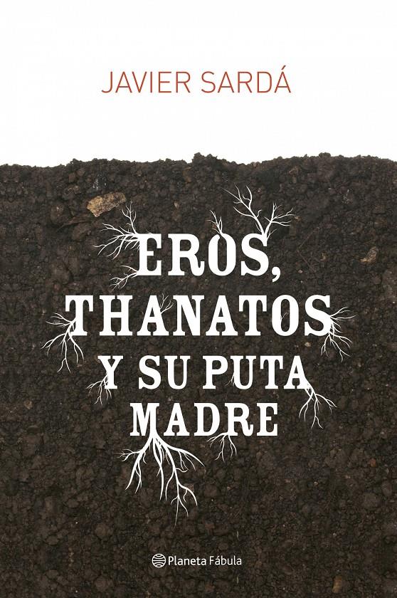 EROS THANATOS Y SU PUTA MADRE | 9788408080947 | SARDA, JAVIER | Llibreria Online de Tremp