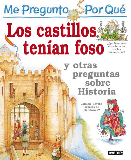 CASTILLOS TENIAN FOSO Y OTRAS PREGUNTAS SOBRE HIST | 9788424121754 | PHILIP STEELE