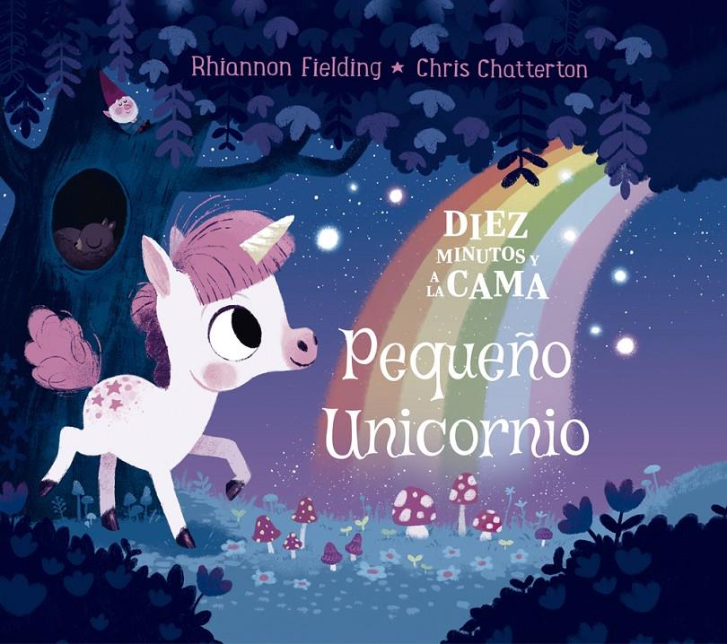 DIEZ MINUTOS Y A LA CAMA. PEQUEÑO UNICORNIO | 9788424664497 | FIELDING, RHIANNON | Llibreria Online de Tremp