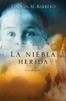 NIEBLA HERIDA, LA | 9788466633482 | BARRERO, JOAQUIN M. | Llibreria Online de Tremp