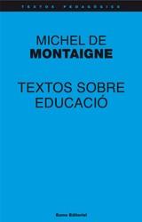 TEXTOS SOBRE EDUCACIÓ - MICHEL MONTAIGNE | 9788497664448 | MONTAIGNE, MICHEL DE