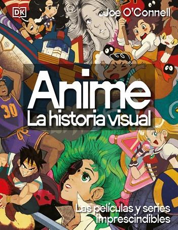 ANIME. LA HISTORIA VISUAL | 9780241779682 | O'CONNELL, JOE | Llibreria Online de Tremp