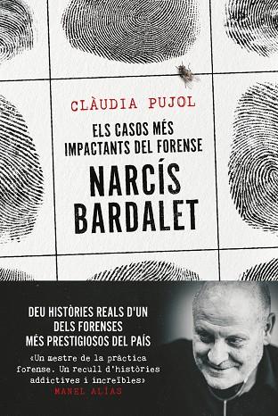 ELS CASOS MÉS IMPACTANTS DEL FORENSE NARCÍS BARDALET | 9788411730327 | PUJOL DEVESA, CLÀUDIA/BARDALET VIÑALS, NARCÍS | Llibreria Online de Tremp