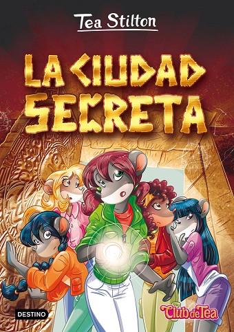 LA CIUDAD SECRETA | 9788408151326 | STILTON, TEA | Llibreria Online de Tremp